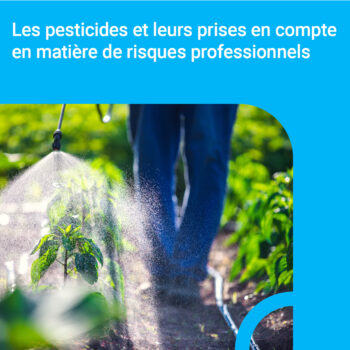 Les pesticides et leurs prises en compte en matière de risques professionnels