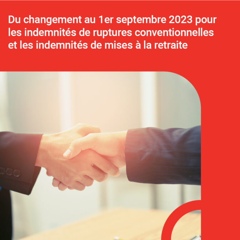 Du changement au 1er septembre 2023 pour les indemnités de ruptures conventionnelles et les indemnités de mises à la retraite