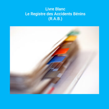 Livre Blanc Registre des Accidents Bénins